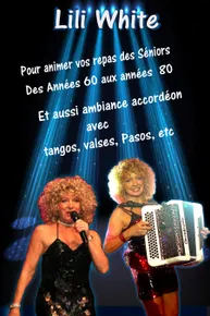 LILI WHITE : Show 80  et DISCO / SIXTIES / Spécial Séniors