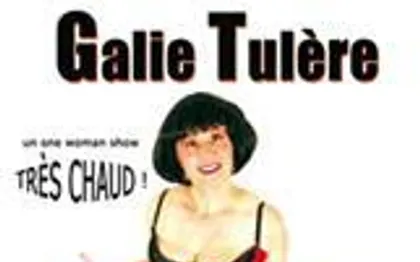 Photo de Humoriste Galie Tulère - One Woman Show - Enfin une nana qui en a - Paris