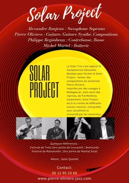 - Jazz "SOLAR TRIO"
- Jazz "SOLAR PROJECT" 
- Jazz manouche "GADJOTRIO" 
- Musiques brésiliennes "ASA BRANCA